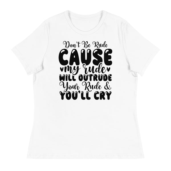 Rude Reminders - Wear Your Attitude with Pride - - T-Shirt